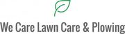 We Care Lawn Care & Plowing - 06.09.16